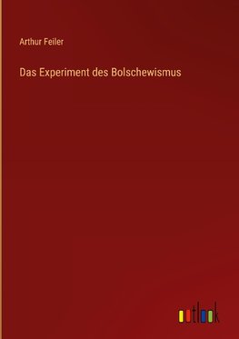 Das Experiment des Bolschewismus