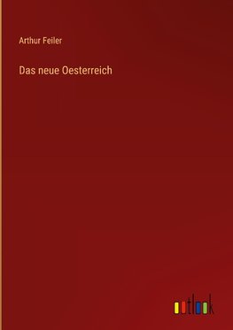 Das neue Oesterreich