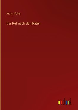 Der Ruf nach den Räten