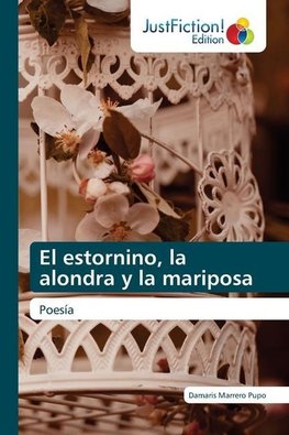 El estornino, la alondra y mariposa