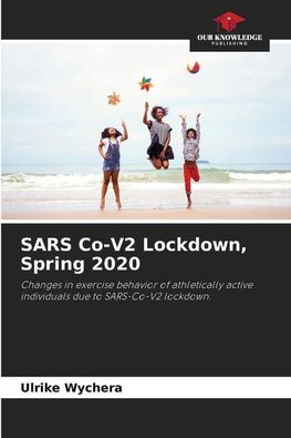 SARS Co-V2 Lockdown, Spring 2020