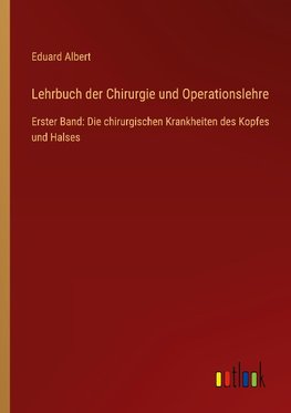 Lehrbuch der Chirurgie und Operationslehre