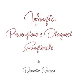 Infanzia -Prevenzione e Diagnosi Funzionale