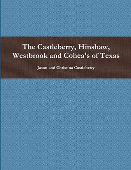 The Castleberry, Hinshaw, Westbrook and Cohea's of Texas