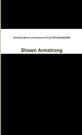 Wrestling Moves and Smashes Pocket Encyclopedia