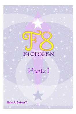 F8 El Origen Parte I