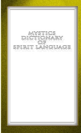 Mystic Mini Dictionary of Spirit Language