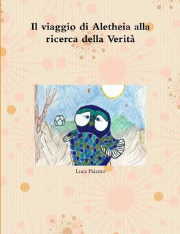 Il viaggio di Aletheia alla ricerca della Verità