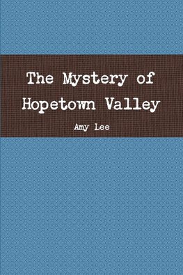 The Mystery of Hopetown Valley