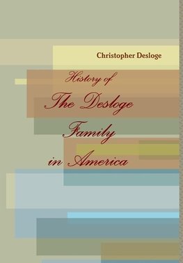 History of The Desloge Family in America