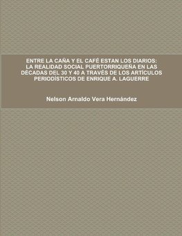 ENTRE LA CAÑA Y EL CAFÉ ESTAN LOS DIARIOS