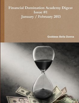 Financial Domination Academy Digest  January / February 2013