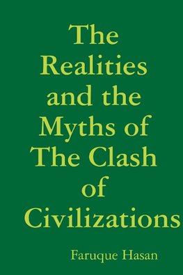 The Realities and the Myths of The Clash of Civilizations