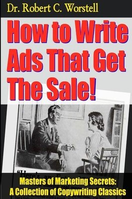 How to Write Ads That Get The Sale!