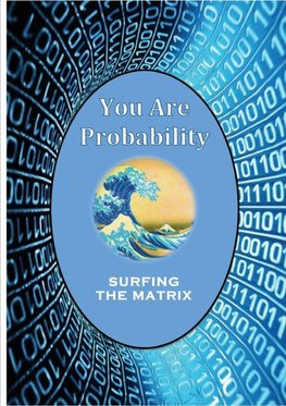 You Are Probability