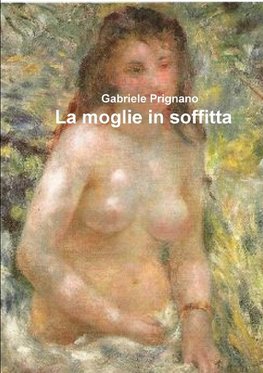 La moglie in soffitta