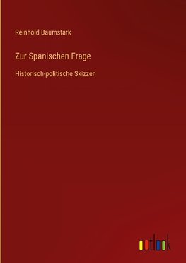 Zur Spanischen Frage