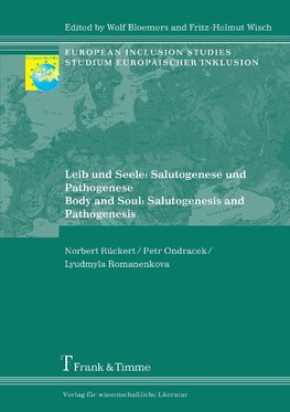 Leib und Seele: Salutogenese und Pathogenese / Body and Soul: Salutogenesis and Pathogenesis