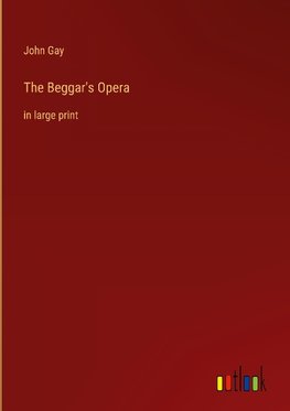 The Beggar's Opera