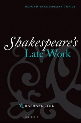 Shakespeare's Late Work