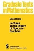 Lectures on the Theory of Algebraic Numbers