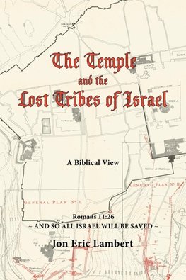 The Temple and the Lost Tribes of Israel