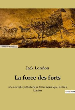 La force des forts