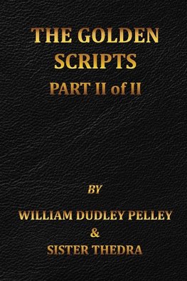 The Golden Scripts Part II of II