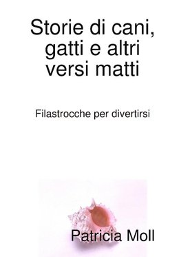 storie di gatti, cani, numeri e versi matti