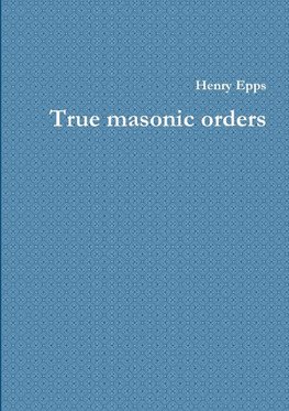True masonic orders
