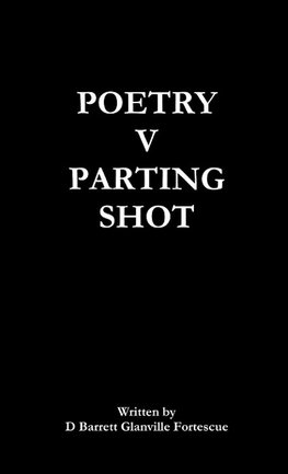 Poetry V Parting Shot