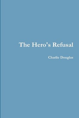 The Hero's Refusal