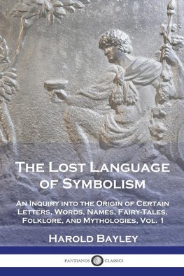 The Lost Language of Symbolism