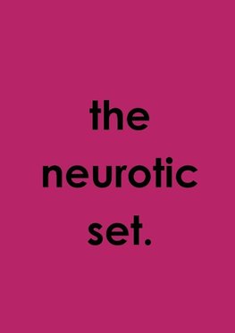 The Neurotic Set