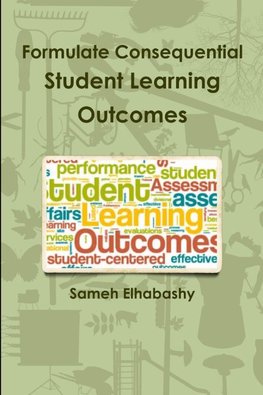 Formulate Consequential Student Learning Outcomes