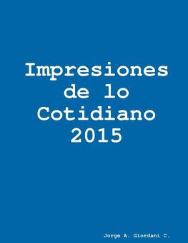 Impresiones de lo Cotidiano 2015