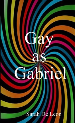 Gay as Gabriel