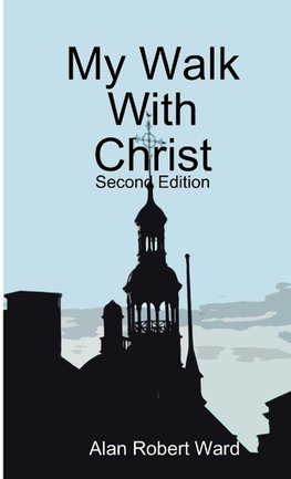 My Walk With Christ