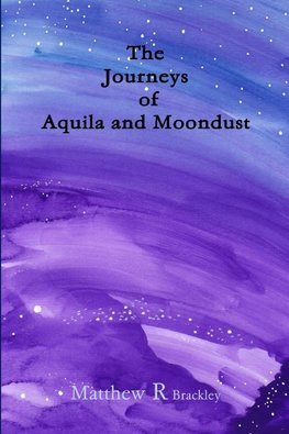 The Journeys of Aquila and Moondust