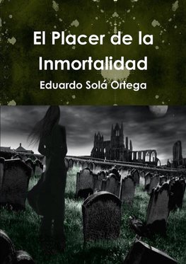 El Placer de la Inmortalidad