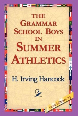 The Grammar School Boys in Summer Athletics