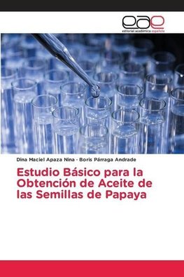 Estudio Básico para la Obtención de Aceite de las Semillas de Papaya