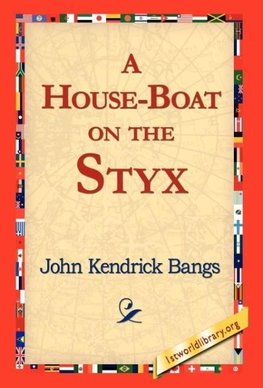 A House-Boat on the Styx