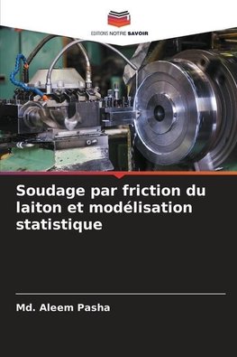 Soudage par friction du laiton et modélisation statistique