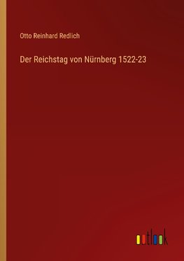 Der Reichstag von Nürnberg 1522-23