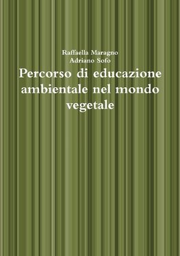 Percorso di educazione ambientale nel mondo vegetale