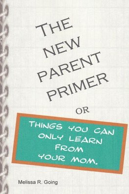 New Parent Primer