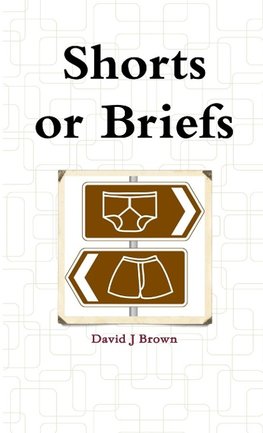 Shorts or Briefs (Paperback)