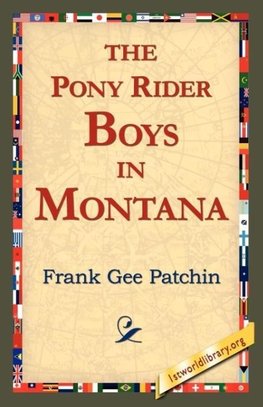 The Pony Rider Boys in Montana