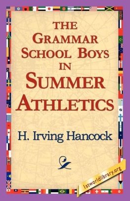 The Grammar School Boys in Summer Athletics